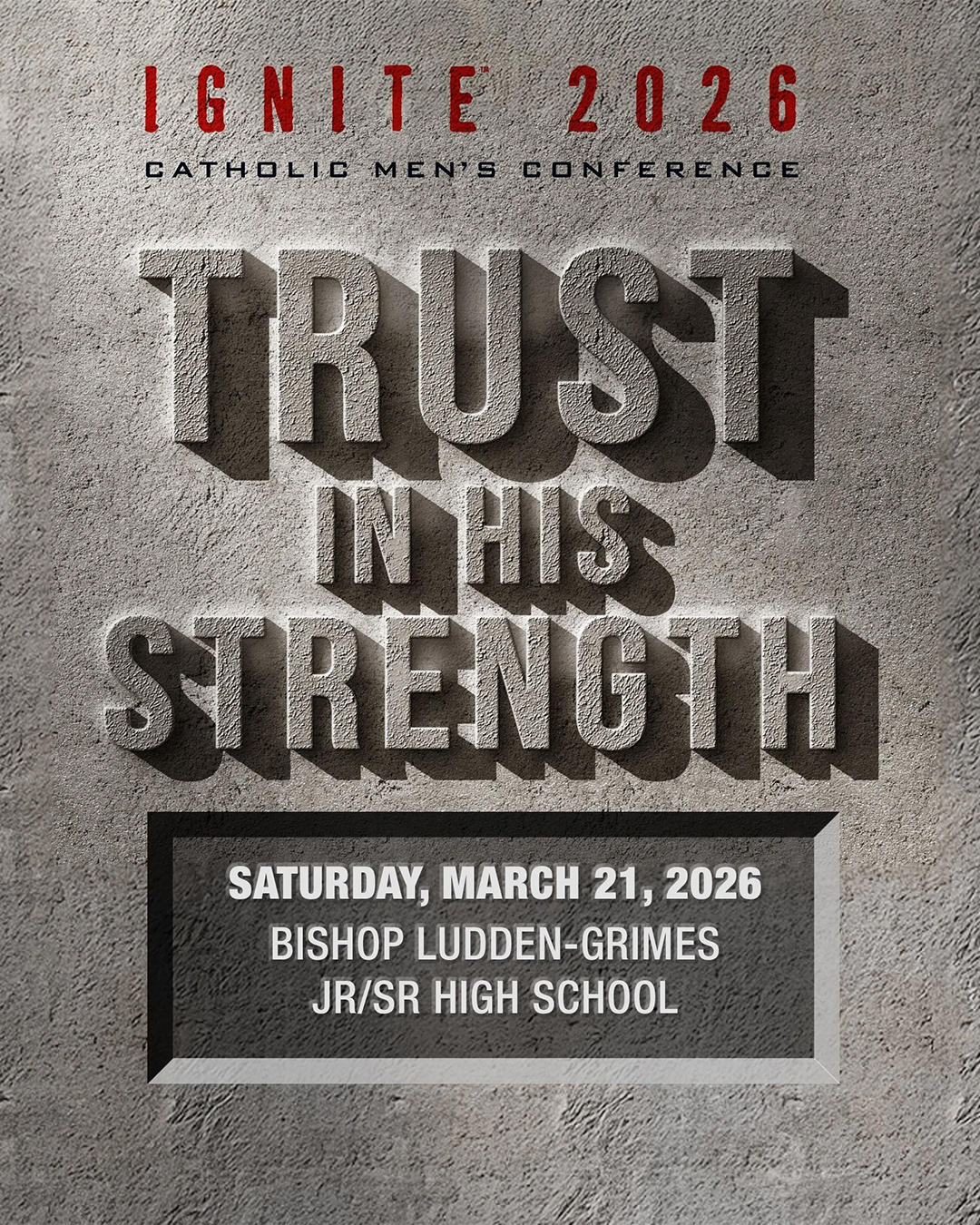 Ignite 2026 Catholic Men’s Conference                                                                                                                                                                                                                                                                     