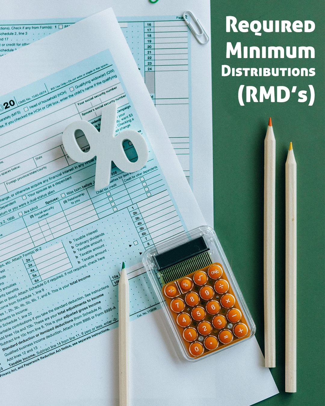 Required Minimum Distributions (RMD’s)                                                                                                                                                                                                                                                                    